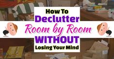 room by room without losing your mind with the title how to declutter room by room without losing your mind