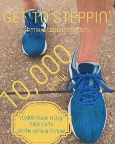 a person wearing blue running shoes with the words get to steppin '