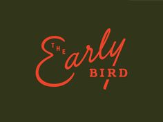 the early bird logo on a dark green background with red lettering and an orange outline