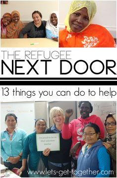 the refuge next door poster with images of women smiling and holding up a sign that says, 13 things you can do to help