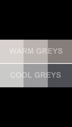 two different shades of gray with the words warm greys and cool greys on them