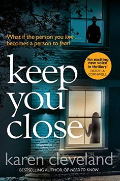 book cover for keep you close by karren cleveland with an image of a person looking out the window