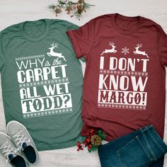 two t - shirts that say why to the carpet, i don't know what to