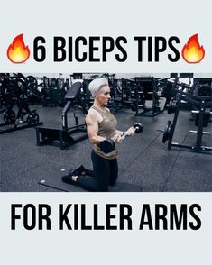 an older woman doing exercises in the gym with text reading 6 biceps tips for killer arms