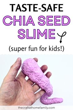 a hand holding a purple slime with the text, taste - safe chia seed slime super fun for kids