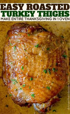 an easy roasted turkey thighs recipe is shown