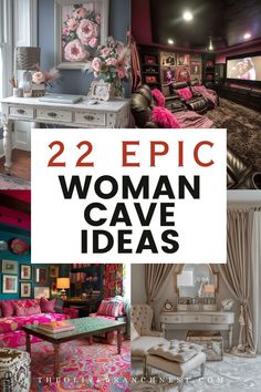 the words, 22 epic woman cave ideas are in black and white with pink accents