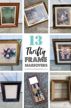 there are many different frames that have pictures on the bottom and bottom, with text overlay reading 13 thrift frame makeovers