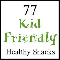 the words, 777 kid friendly healthy snacks are in black and white with green lettering