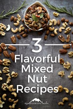 three different types of nuts with the words 3 flavored mixed nut recipes on top