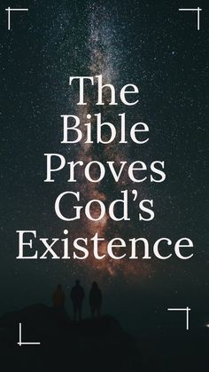 the bible proves god's existence with two people standing on top of a