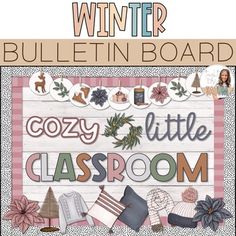 a poster with the words cozy little classroom written on it