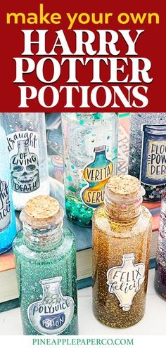 harry potter jars with the words make your own harry potter potions on top and below