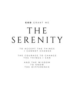 god grant me the serenity to accept the things i cannot't change