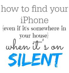 an advertisement with the text how to find your iphone even if it's somewhere in your house when it's on silent