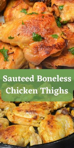 grilled boneless chicken thighs in a skillet with text overlay that reads, sauteed boneless chicken thighs