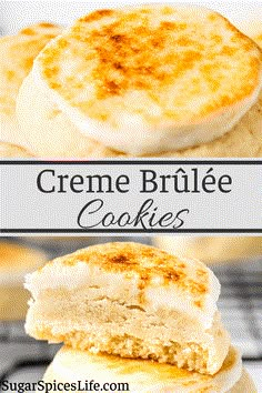 some cookies are stacked on top of each other with the words creme brulee cakes