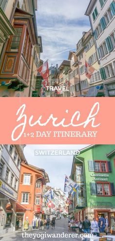 an old town with colorful buildings and flags in the foreground, text overlay reads travel guricak day itinerary switzerland