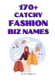 170+ Catchy Fashion Business Names Fashion Business Names, Fashion Business, Business Names, Business Fashion