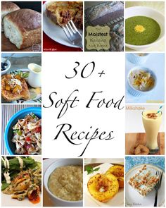 the words 30 soft food recipes are shown in many different pictures, including broccoli and