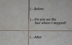 four tiles with the words before, do you see the line where i stopped? and after