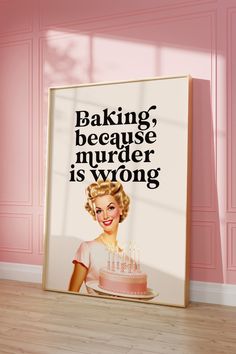 Retro Kitchen Print, Printable Wall Art, Funny Quote Print, Baking Because Murder is Wrong Poster, Happy Housewife Poster, Digital Download - Etsy Canada Baking Because Is Wrong, Cute Retro Posters, Quotes On Baking, Retro Kitchen Prints, Retro Kitchen Poster, Kitchen Prints Wall Decor, Fun Prints For Walls, Baking Because, Wall Art Digital