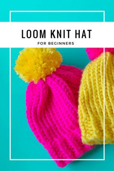 two knitted hats with pom - poms on top and the words loom knit hat for beginners