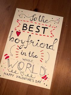 a valentine's card with the words, best boyfriend in the world and happy valentine's day