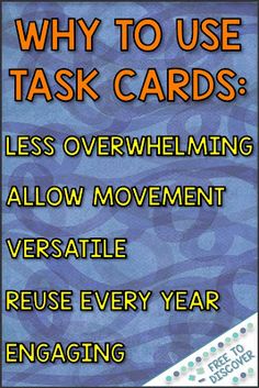 an advertisement with the words'why to use task cards? less overwhelming allow movement versatile reuse every year engaging