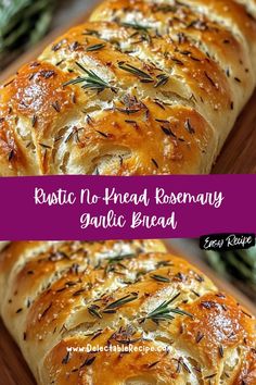 a loaf of garlic bread with rosemary sprigs on top and the words rustic no knead rosemary garlic bread