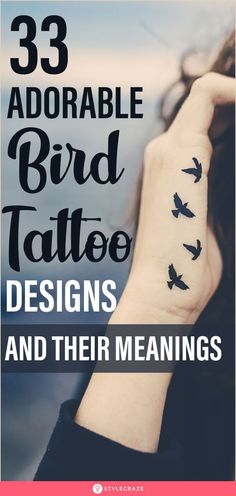 a woman's arm with birds on it and the words 33 adorable bird tattoo designs and their meanings