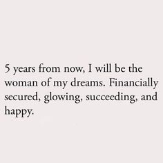 Woman Of My Dreams, Now Quotes, Vision Board Affirmations, Note To Self Quotes, Manifestation Quotes