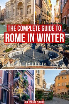 the complete guide to rome in winter with text overlaying it that reads, the complete guide to rome in winter