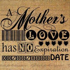 a mother's love has no explanation to date on burlocked canvas