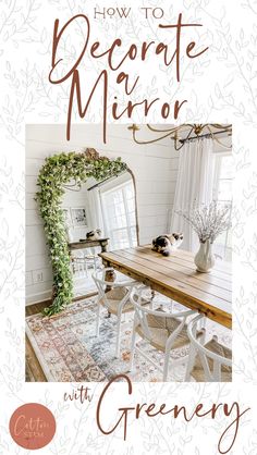 the front cover of how to decorate a mirror with greenery by cat coutch