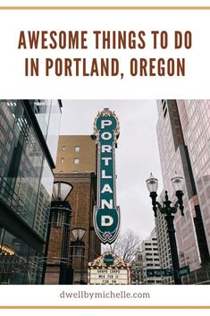 a sign that says, awesome things to do in portland, oregon with the title above it