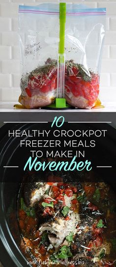 two bags of freezer meals sitting on top of a stove with the words 10 healthy crockpot freezers meals to make in november