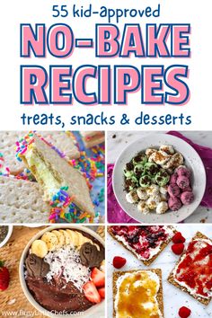 no - bake desserts, snacks and desserts for kids to make