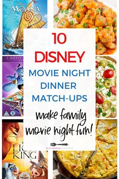 the top ten disney movie night dinner match - ups to make family move right out