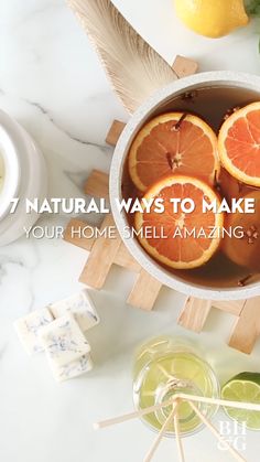 oranges in a bowl with the words 7 natural ways to make your home smell amazing