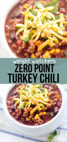 two bowls filled with chili and cheese next to the words weight watchers zero point turkey chili