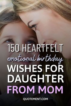 Emotional birthday wishes for daughter from mom for all those moms who want to find the perfect birthday wish for their daughters. Birthday Wishes For My Daughter Quotes, Happy Birthday Daughter Wishes, Emotional Birthday Wishes, First Birthday Quotes, Happy Birthday Mom From Daughter, Message To Daughter, Happy Birthday Quotes For Daughter, Birthday Message For Daughter, Birthday Greetings For Daughter