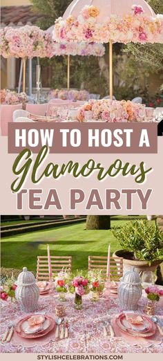 How to Host A Glamorous Tea Party Country Tea Party, Rustic Tea Party, English Tea Party, Afternoon Tea Recipes, Cute Garden, Tea Time Food, Bridal Tea Party, Tea Warmer, High Tea Party