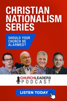 the christian nationalism series should your church be alarmed? with listen today and listen today