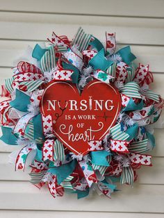 a wreath that says nursing is a work of heart