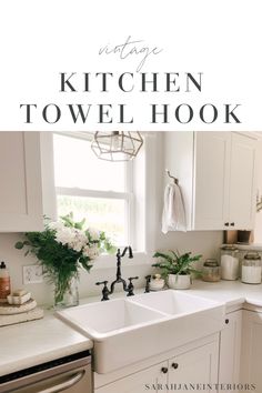 a white kitchen with the words vintage kitchen towel hook on it's front and back