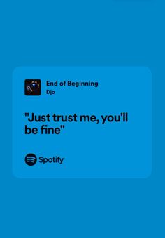 Youll be fine lyrics relatable spotify blue aesthetic end of beginning trending lyric Free Spotify Premium, Fnaf Song, Lyrics To Live By, Yearbook Quotes, Spotify Premium, Senior Quotes