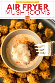 an air fryer mushroom dish on a plate with a fork in it and the title overlay reads, air fryer mushrooms