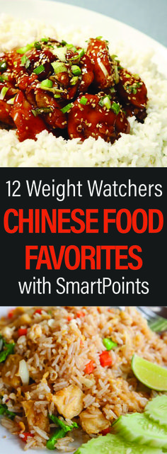 chinese food with text overlay that reads, 12 weight watchers'chinese food favorites with smart points