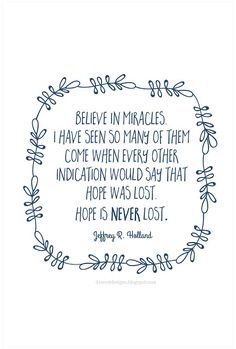 a quote that reads, believe in miracles i have been so many of them come when every